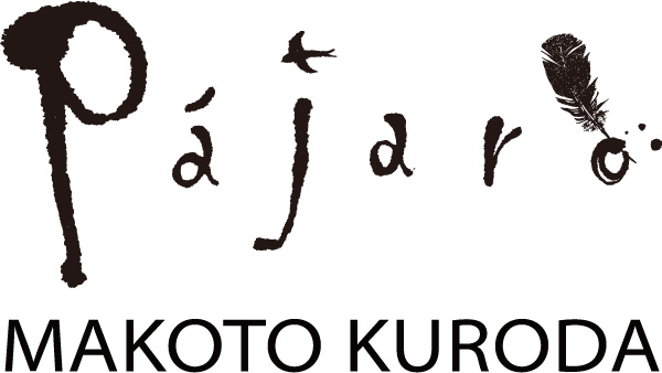 MAKOTO KURODA | Pájaro(パハロ)